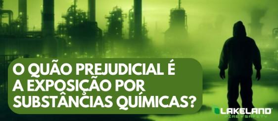 O QUÃO PREJUDICIAL É A EXPOSIÇÃO POR SUBSTÂNCIAS QUÍMICAS?